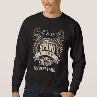 It's a SPANO Thing Sweatshirt