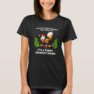 It's A  Squeaky Sound  Christmas Squirrel  1 T-Shirt