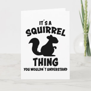 Its A Squirrel Thing Design Silhouette Saying Gift Card