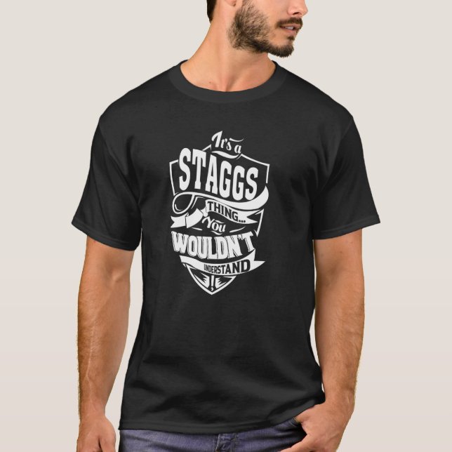 It's a STAGGS Thing T-Shirt (Front)