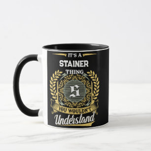 It's a STAINER Thing You Wouldn't Understand Mug