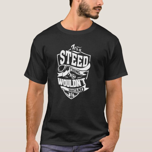 It's a STEED Thing T-Shirt (Front)