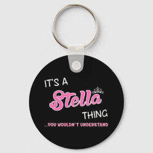 It's a Stella thing you wouldn't understand Keychain