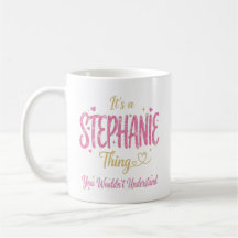 It's A Stephanie Thing Pink Gold Women Gift