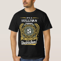 It's a SULLIVAN Thing You Wouldn't Understand