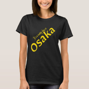 It's A Sunny Day In Osaka T-Shirt