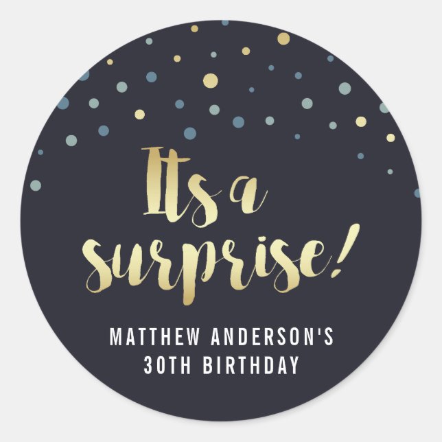 It's A Surprise! Gold Foil Confetti Birthday Classic Round Sticker (Front)