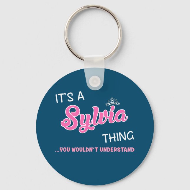 It's a Sylvia thing you wouldn't understand Keychain (Front)