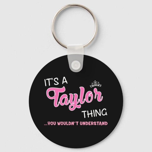 It's a Taylor thing you wouldn't understand Keychain (Front)
