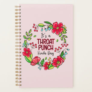 It's A Throat Punch Kinda Day Planner