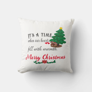 It's a time when our hearts fill with warmth throw pillow
