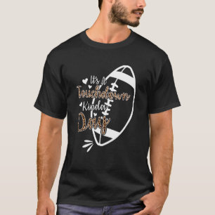 It's A Touchdown Kinda Day Football 5 T-Shirt