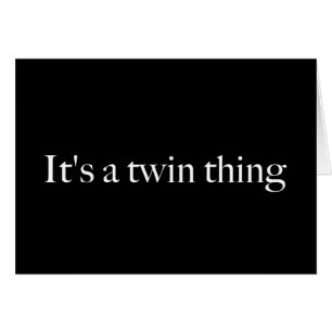 It's a twin thing