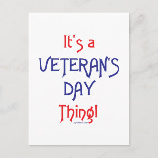 It's a Veteran's Day Thing! Postcard