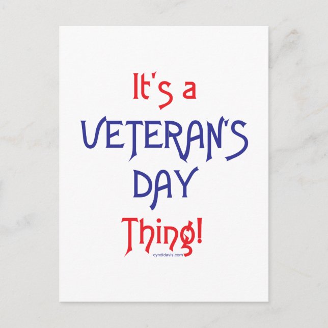 It's a Veteran's Day Thing! Postcard (Front)