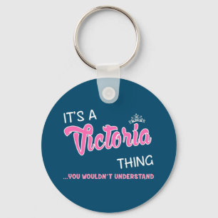 It's a Victoria thing you wouldn't understand name Keychain