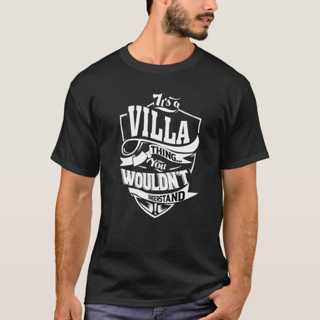 It's A Villa Thing T-Shirt (Front)