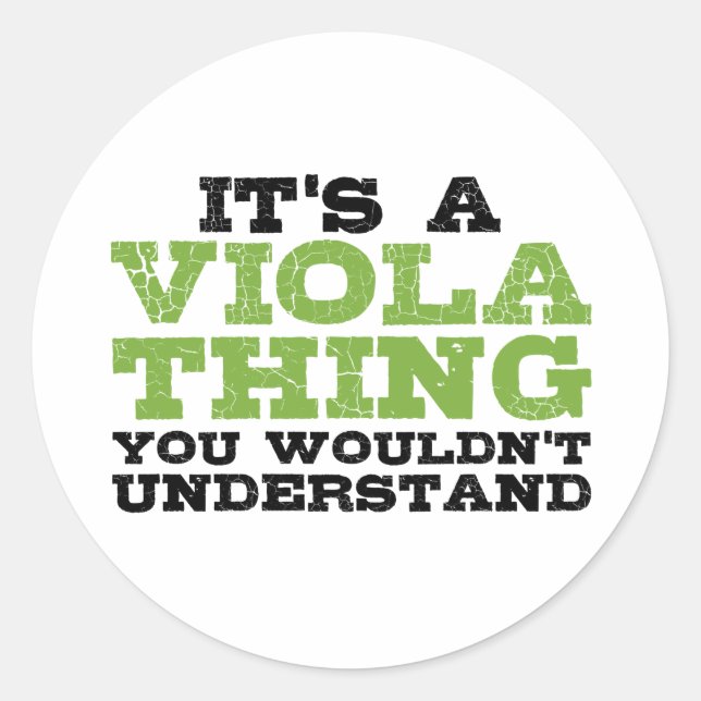 It's a Viola Thing Funny Orchestra Music Themed Classic Round Sticker (Front)