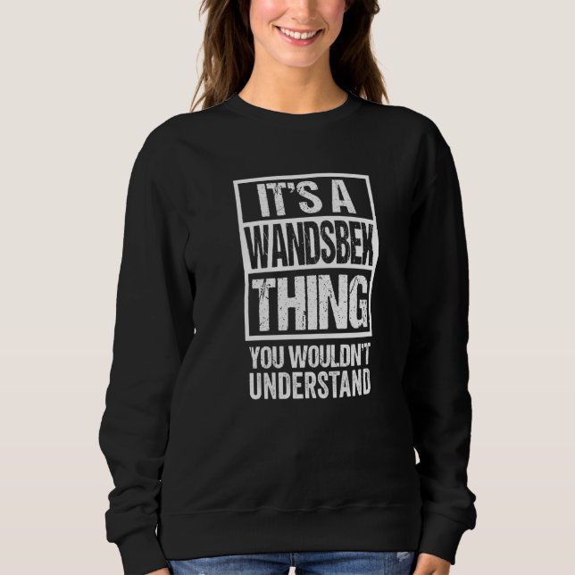 It's A Wandsbek Thing You Wouldn't Understand Hamb Sweatshirt (Front)