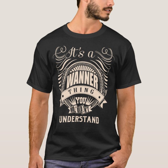 It's a WANNER Thing T-Shirt (Front)