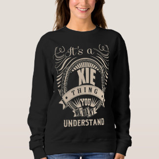 It's a XIE Thing Sweatshirt