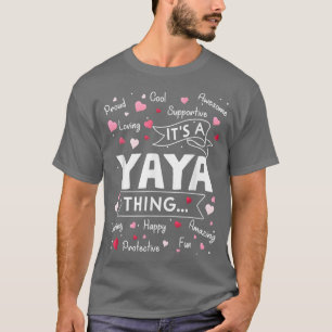 It's a Yaya Thing Funny Sayings Cute Grandma Mothe T-Shirt