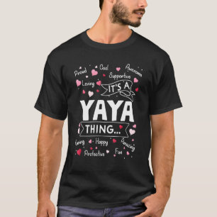 It's a Yaya Thing Funny Sayings Cute Grandma Mothe T-Shirt