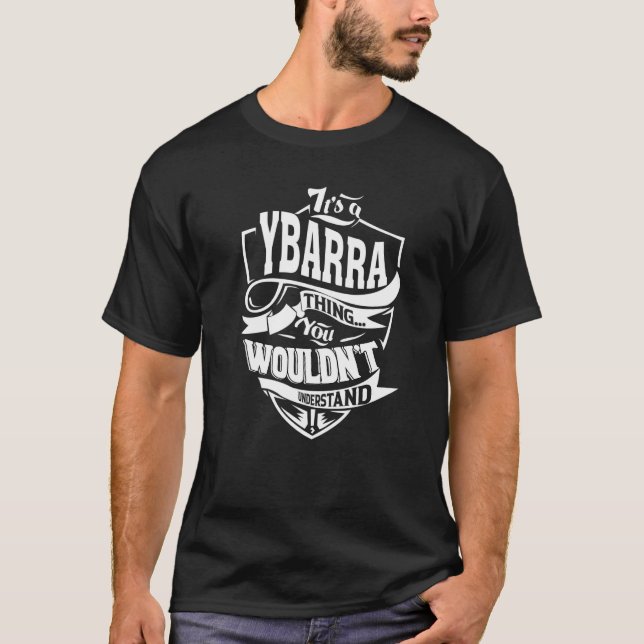 It's A Ybarra Thing T-Shirt (Front)