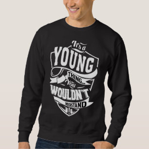 It's A Young Thing Sweatshirt