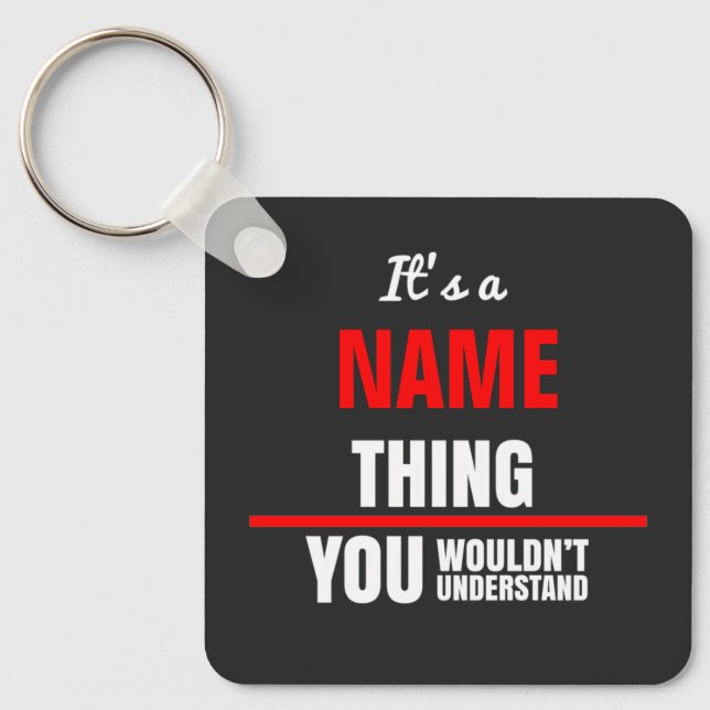 It's a your name thing you wouldn't understand keychain (Front)
