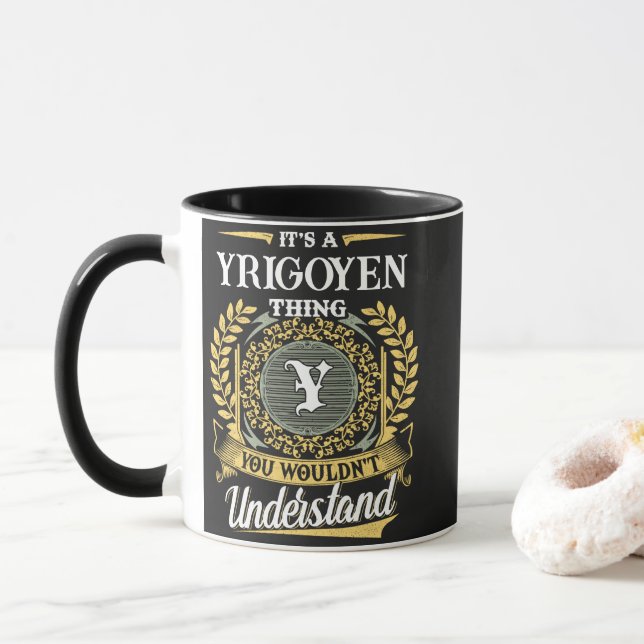 It's a YRIGOYEN Thing You Wouldn't Understand Mug (With Donut)