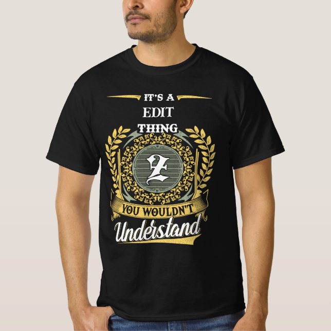 It's a Z Thing You Wouldn't Understand T-Shirt (Front)