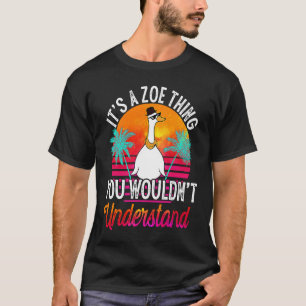 It's A Zoe Thing You Wouldn't Understand  Zoe Name T-Shirt