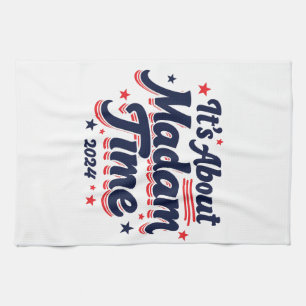 It's About Madam Time Kamala Harris Ekection  Kitchen Towel