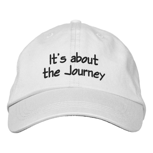It's about the Journey inspirational spiritual Embroidered Hat (Front)