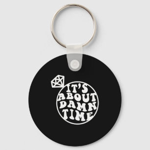 It's About Time, Big Bach Energy, Bachelorette Par Keychain