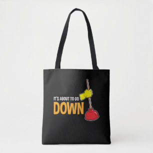 It's About To Go Down Shirt Plumber Pipefitter Tote Bag