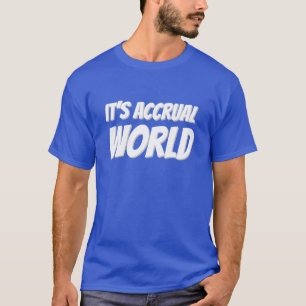 It's accrual world T-Shirt