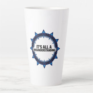 It's All A Misunderstanding Latte Mug
