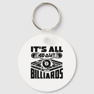 It's All About Billiards Pool Billiards Player Fun Keychain