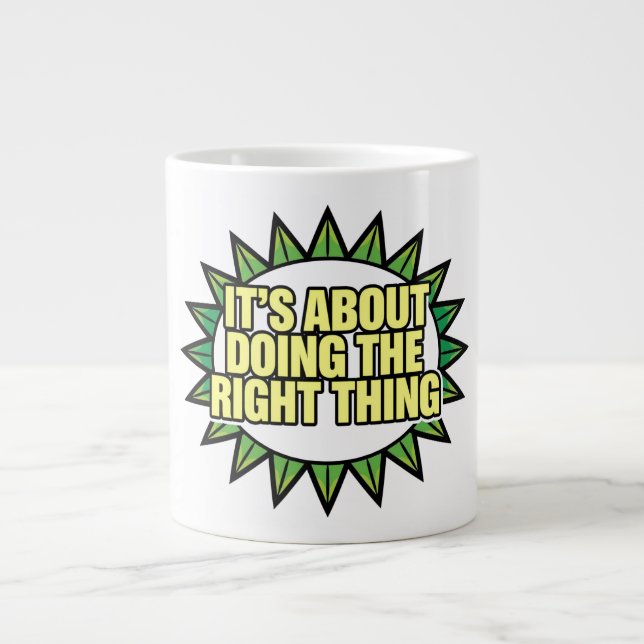 It's All About Doing The Right Thing Large Coffee Mug (Front)