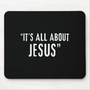 It's All About Jesus Christian Patriot Mouse Pad