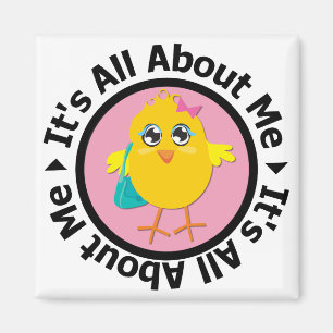 Its All About Me Chick (Pink) Magnet