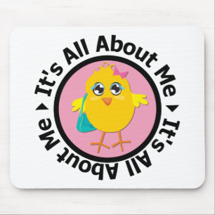 Its All About Me Chick (Pink) Mouse Pad