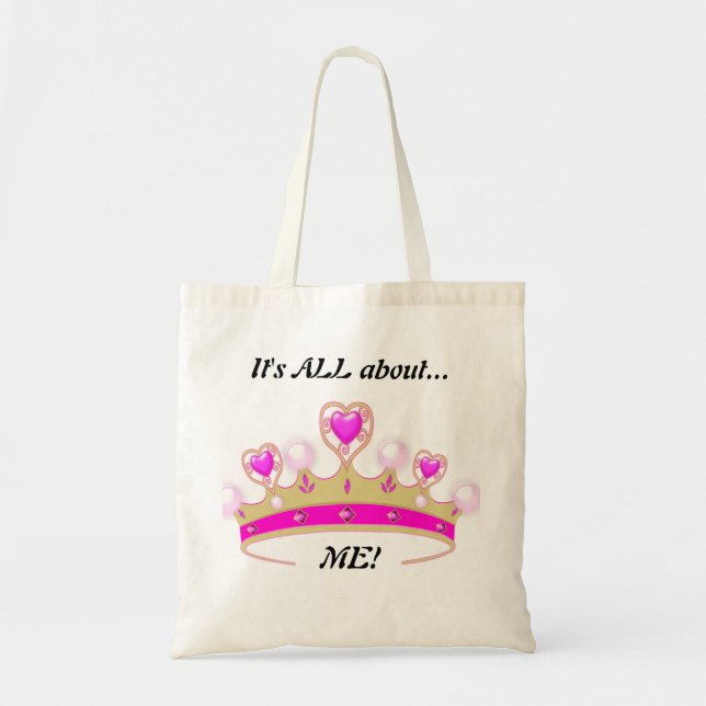 It's All About ME!: Fun Princess Tote Bag (Front)
