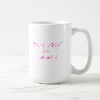 It's all about me mug