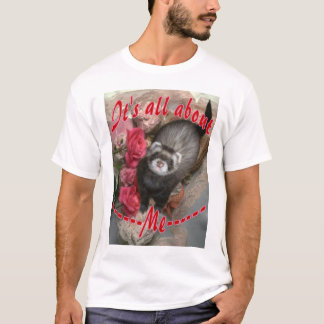 It's All about Me! T-Shirt