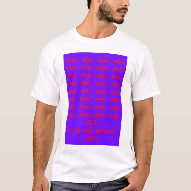 ITS ALL ABOUT ME T-Shirt (Front)