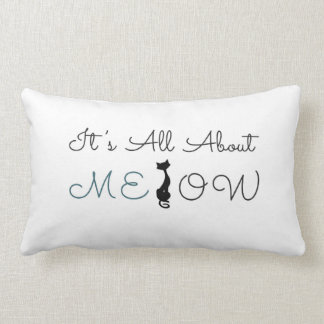 It's All About Meow Lumbar Pillow