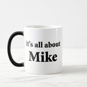 It's All About Mike Magic Mug